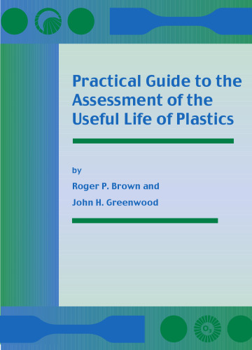 Practical Guide to the Assessment of the Useful Life of Plastics