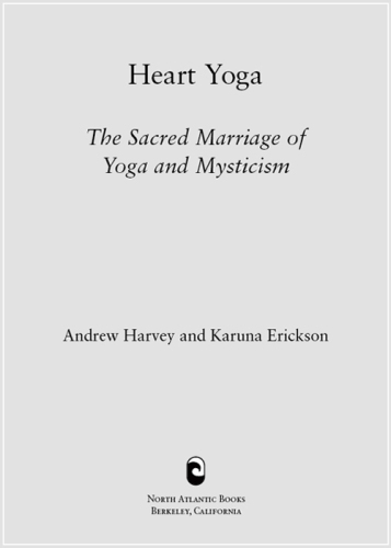 Heart yoga: the sacred marriage of yoga and mysticism