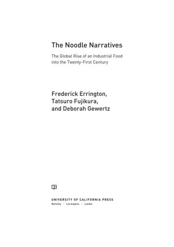 The Noodle Narratives: The Global Rise of an Industrial Food into the Twenty-First Century