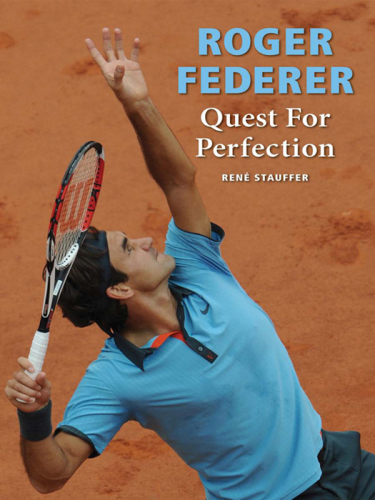 Roger Federer: quest for perfection