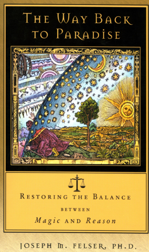 The way back to paradise: restoring the balance between magic and reason