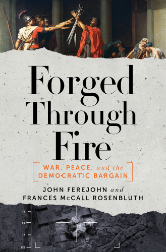 Forged through fire: war, peace, and the democratic bargain