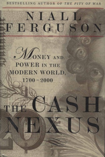 The cash nexus: money and power in the modern world, 1700-2000