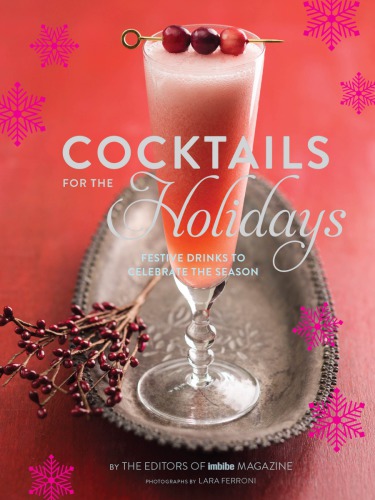 Cocktails for the holidays: festive drinks to celebrate the season