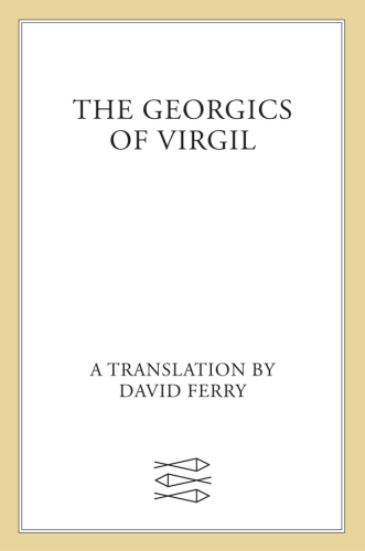 The Georgics of Virgil: a translation