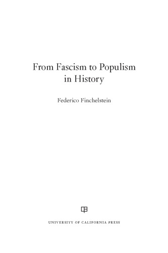 From Fascism to Populism in history: with a new preface