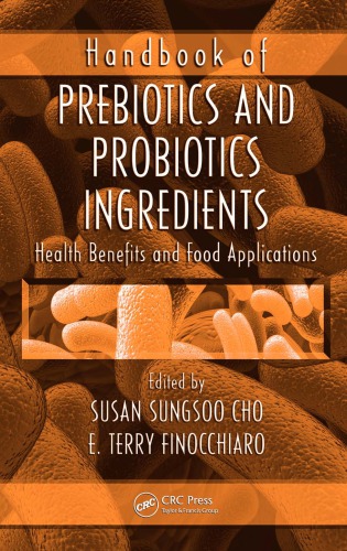 Handbook of prebiotics and probiotics ingredients: health benefits and food applications