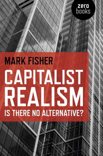 Capitalist realism: Is there no alternative ?