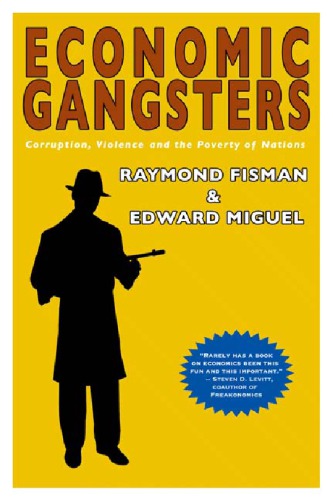 Economic gangsters: corruption, violence, and the poverty of nations