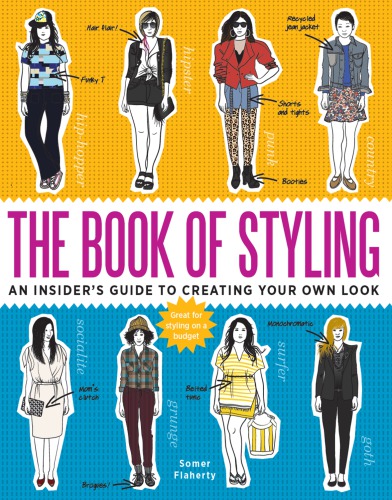 The book of styling: an insider's guide to creating your own look