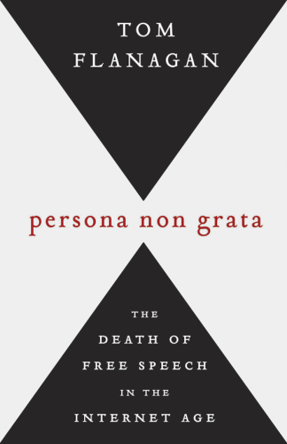 Persona non grata: the death of free speech in the Internet age