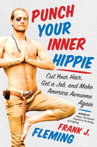 Punch your inner hippie: cut your hair, get a job, and make America awesome again