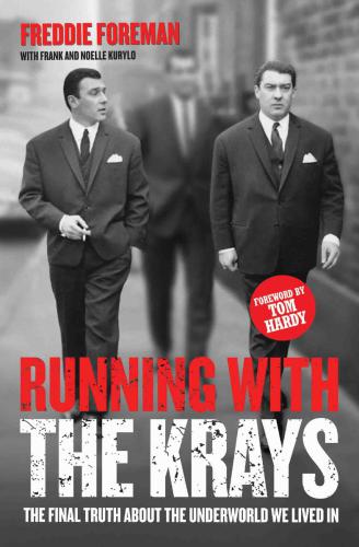 Running with the Krays: The Final Truth About the Krays and the Underworld We Lived In