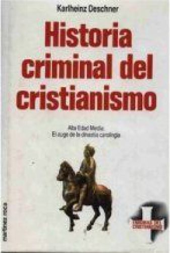 Historia criminal del cristianismo - tomo 7