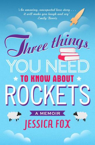 Three Things You Need to Know About Rockets: a memoir