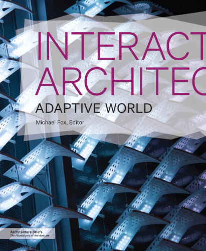 Interactive architecture adaptive world