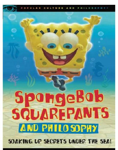 SpongeBob SquarePants and philosophy: soaking up secrets under the sea!