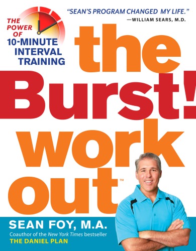 The burst! workout: the power of 10-minute interval training