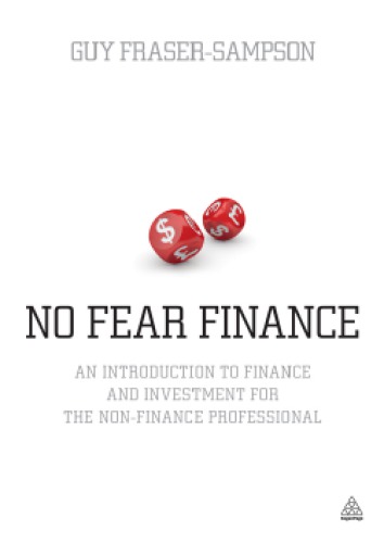 No fear finance an introduction to finance and investment for the non-finance professional