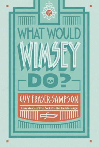 What Would Wimsey Do?