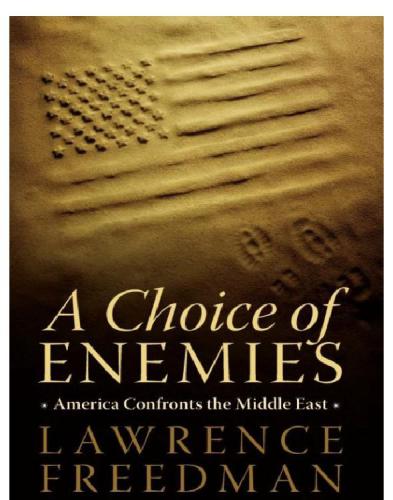 A Choice of Enemies: America Confronts the Middle East