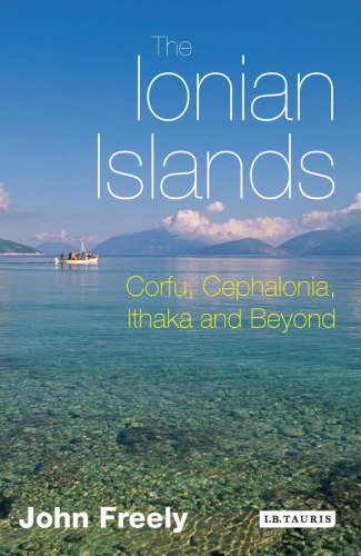 Ionian Islands, The: Corfu, Cephalonia and Beyond