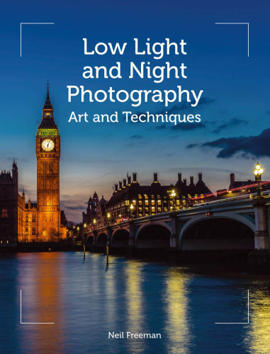 Low light and night photography: art and techniques