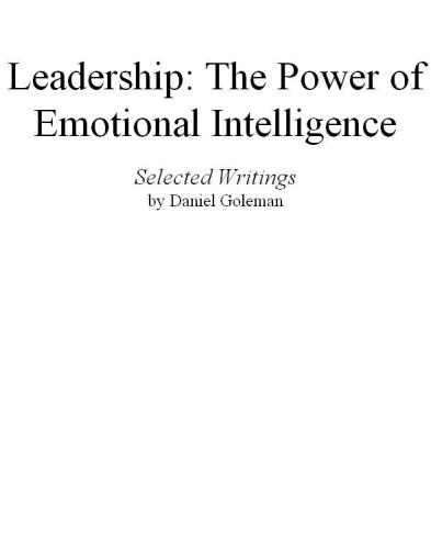 Leadership: the power of emotional intelligence: selected writings