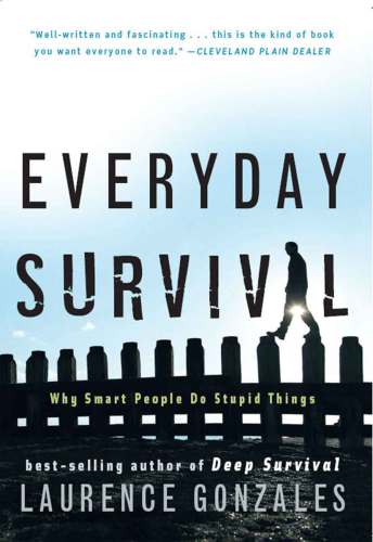 Everyday survival: why smart people do stupid things