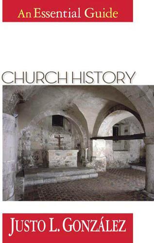 Church History: An Essential Guide