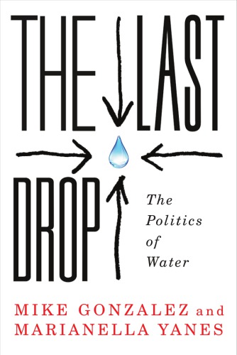 The last drop: the politics of water