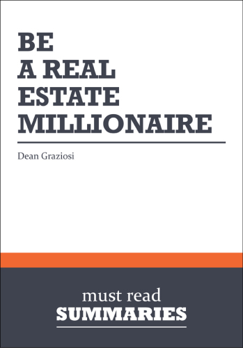 Be a real estate millionaire: secret strategies for lifetime wealth today