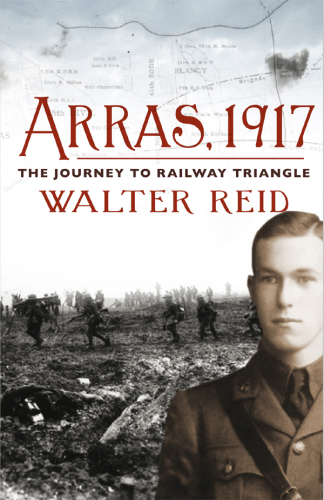 To Arras, 1917: a volunteer's odyssey