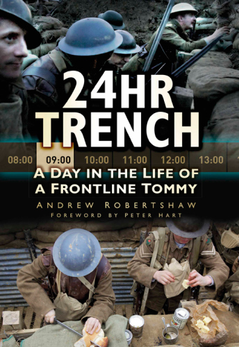 24hr trench: a day in the life of a frontline Tommy