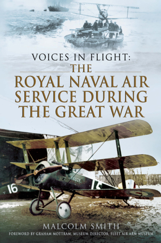 Voices in flight: the Royal Naval Air Service during the Great War