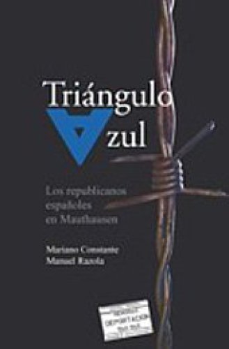 Triángulo azul los republicanos españoles en mauthausen