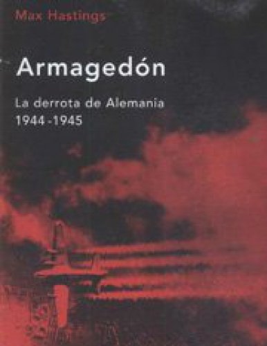 Armagedón la derrota de alemania 1944-1945