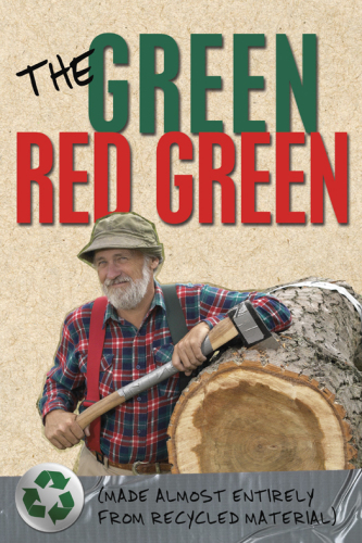 The green Red Green: made almost entirely from recycled material