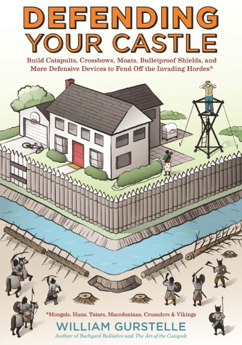 Defending your castle: build catapults, crossbows, moats, bulletproof shields, and more defensive devices to fend off the invading hordes