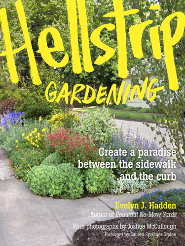 Hellstrip gardening: create a paradise between the sidewalk and the curb