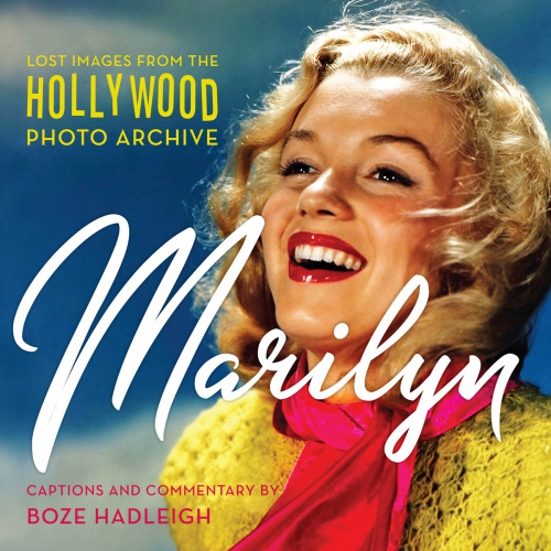 Marilyn: lost images from the Hollywood Photo Archive