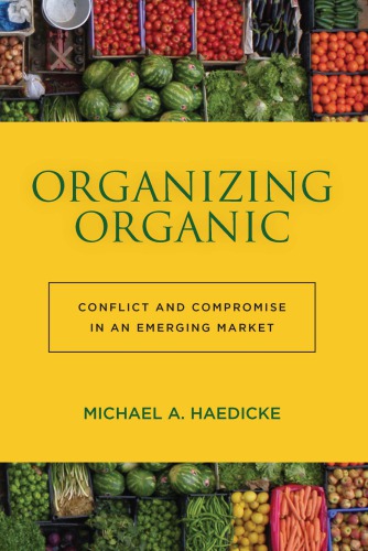 Organizing organic: conflict and compromise in an emerging market