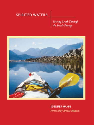 Spirited waters: soloing south through the Inside Passage