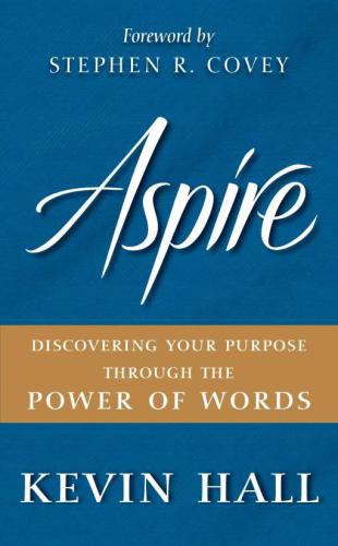 Aspire: Discovering Your Purpose Through the Power of Words