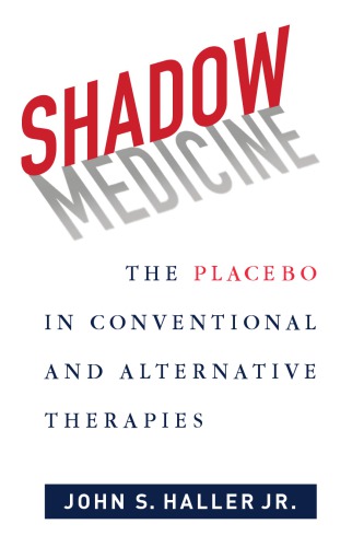 Shadow medicine: the placebo in conventional and alternative therapies