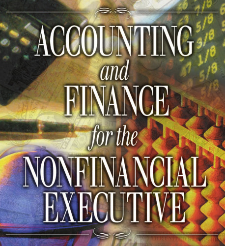 Accounting and Finance for the NonFinancial Executive: An Integrated Resource Management Guide for the 21st Century