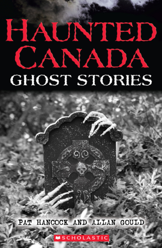 Haunted Canada: true ghost stories