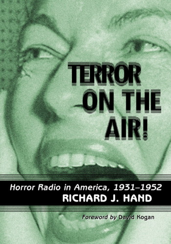 Terror on the air! horror radio in America, 1931-1952