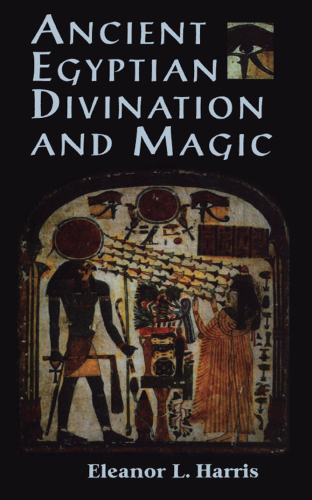 Ancient Egyptian Divination and Magic