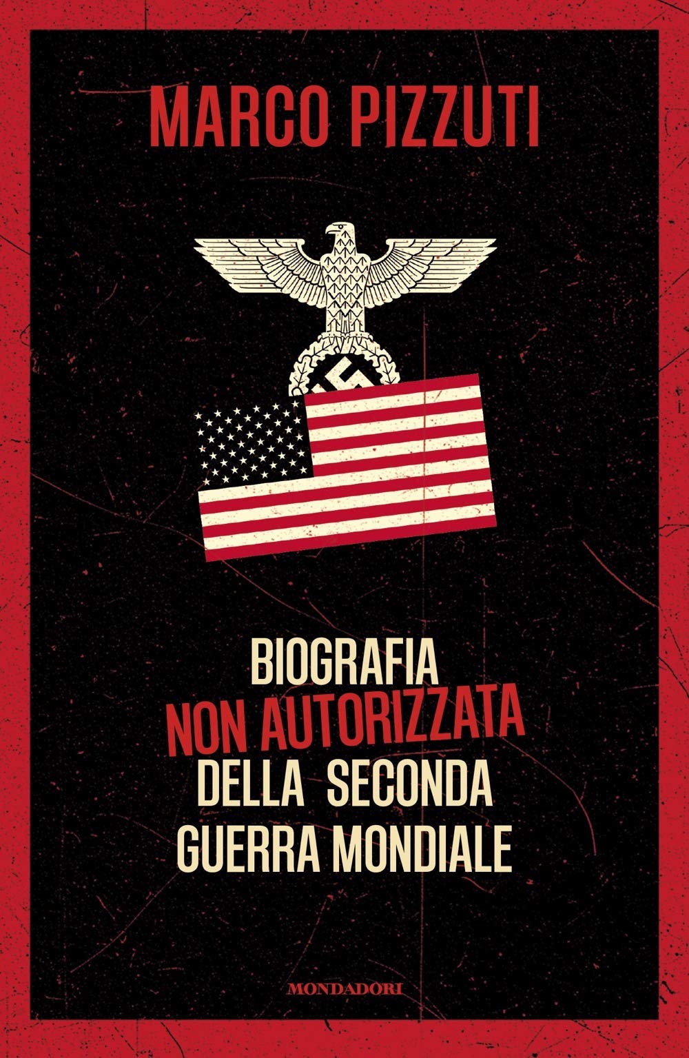 Biografia non autorizzata della seconda guerra mondiale